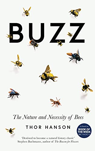 Preisvergleich Produktbild Buzz: The Nature and Necessity of Bees
