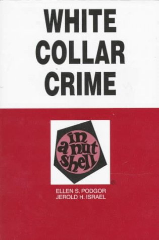 White Collar Crime in a Nutshell (2nd Ed) (Nuts... 0314211632 Book Cover