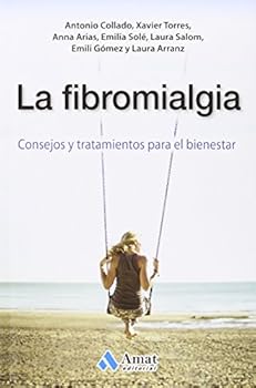 La fibromialgia: Consejos y tratamientos para el bienestar