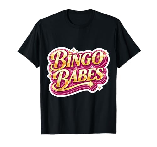 Bingo Babes Funny Women Crew Squad Ladies Team Night Friends T-Shirt