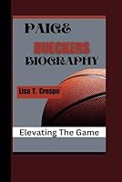 Paige Bueckers Biography: Elevatimg The Games B0DFCQD34G Book Cover