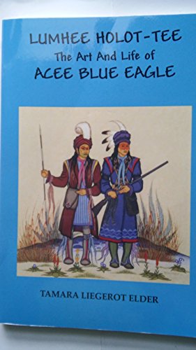Preisvergleich Produktbild Lumhee Holot-tee: The Art and Life of Acee Blue Eagle