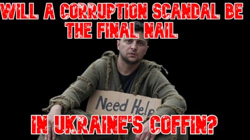 Will a Corruption Scandal Be the Final Nail in Ukraine's Coffin?