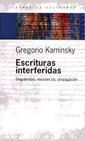 Escrituras Interferidas: Singularidad, Resonancias, Propagacion (Spanish Edition) 9501265145 Book Cover