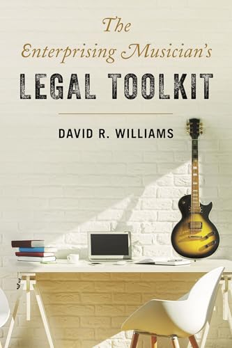 The Enterprising Musician's Legal Toolkit