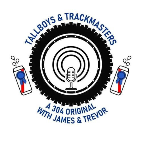 Episode 459 - Talking with James and Trevor from the Tallboys and Trackmasters Podcast