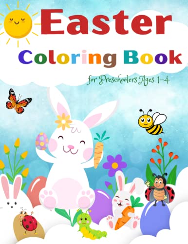 Easter Coloring Book for Preschoolers ages 1-4: Holiday Basket Gift Idea for Preschool Kids / Fun, Relaxing Toddler and Kindergarten Activity. Big, ... Pages for Little Boys and Girls. Large Size image 2