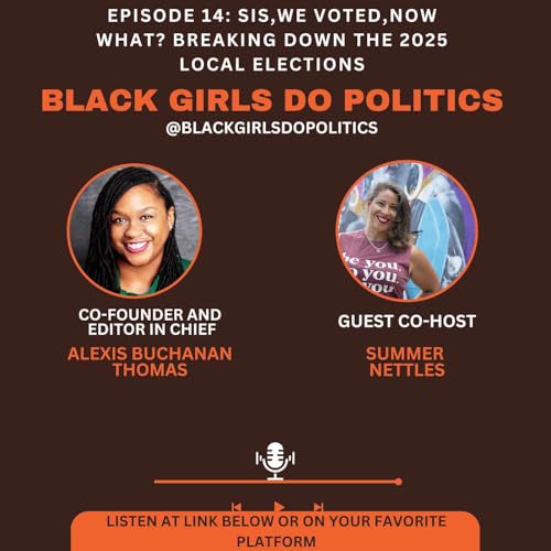 Page de couverture de Black Girls Do Politics: Sis, We Voted, Now What? Breaking Down the 2025 Local Elections