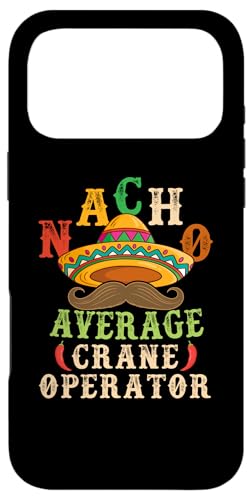 Nacho Average Crane Operator Sombrero Beard Cinco de Mayo �X�}�z�P�[�X iPhone 17 Pro Max �p