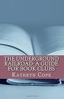 Paperback The Underground Railroad: A Guide for Book Clubs Book