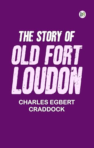The Story of Old Fort Loudon (English Edition)