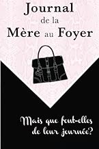 Download Journal de la mère au Foyer: Mais que font-elles de leur journée? PDF