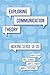 Exploring Communication Theory: Making Sense of Us