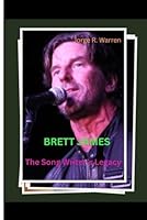 BRETT JAMES: The Songwriter's Legacy B0FT3J1T8D Book Cover