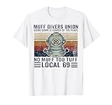 muff divers union shirt T-Shirt