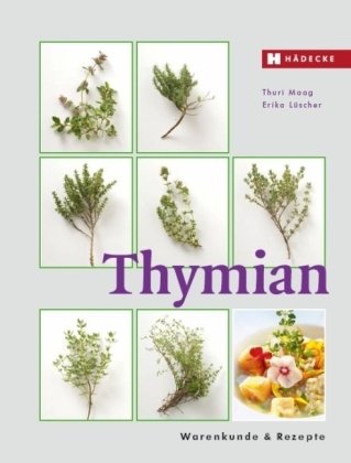 Preisvergleich Produktbild Thymian: Warenkunde & Rezepte