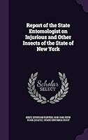 Report of the State Entomologist on Injurious and Other Insects of the State of New York 1341803376 Book Cover