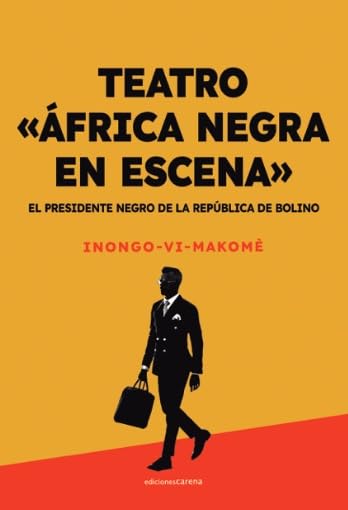 El presidente de la República de Bolino: Teatro África negra en escena: 708