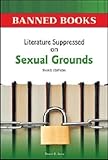 Literature Suppressed on Sexual Grounds (Banned Books)