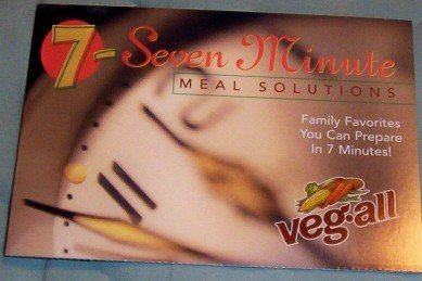 Family Favorites 7-Seven Minute Meal Solutions You Can Prepare in 7 Minutes! - Veg-All
