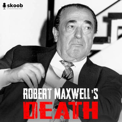 The Mysterious Death Of Robert Maxwell