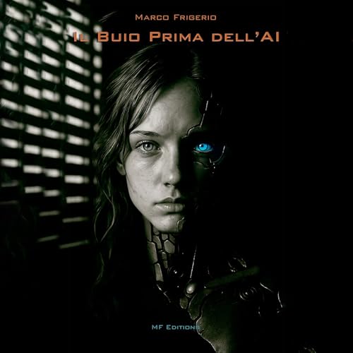 Il Buio prima dell'AI - Capitolo 6