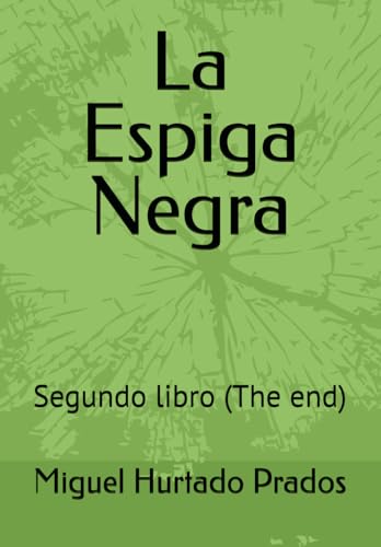 Imagen de La Espiga Negra: Segundo libro (The end) (Novelas)