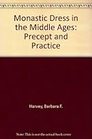Monastic Dress in the Middle Ages: Precept and Practice 0951347608 Book Cover