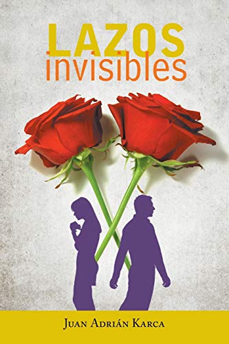Lazos invisibles [Spanish] 146339389X Book Cover