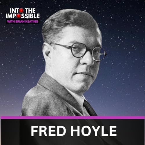 The Man Who Named the Big Bang… and Hated It! Fred Hoyle Podcast Por arte de portada