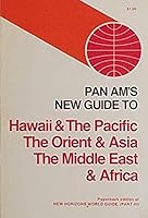 PAN AM'S NEW GUIDE TO HAWAII & THE PACIFIC THE ORIENT & ASIA THE MIDDLE EAST & AFRICA B001HWOZJC Book Cover