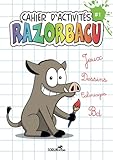  Cahier d\'activités RAZORBACU: Jeux des différences, labyrinthes, chemins à trouver, jeux d\'observation, points à relier, jeux de mémoire, puzzle, ... idéal pour les enfants à partir de 5 ans.
