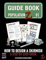 How To Design A Skirmish For Population Z: A Step By Step Guide B0CXKMPYHG Book Cover