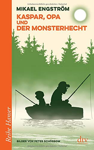 Kaspar, Opa und der Monsterhecht (Kaspar-&-Opa-Reihe, Band 1)