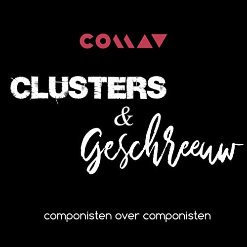 Clusters & Geschreeuw Podcast Por Componisten Archipel Vlaanderen arte de portada