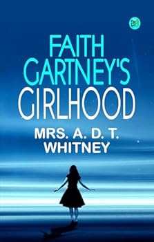 Faith Gartney's Girlhood