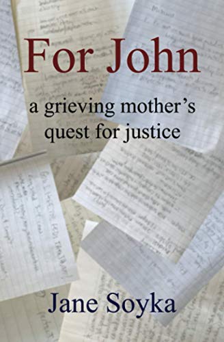 for John: a grieving mother's quest for justice