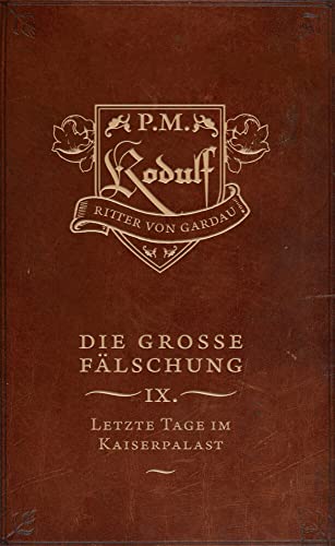 Letzte Tage im Kaiserpalast: Die große Fälschung: Neuntes Buch (Band 8)