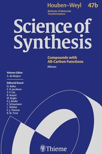 Science of Synthesis: Houben-Weyl Methods of Molecular Transformations Vol. 47b: Alkenes (English Edition)