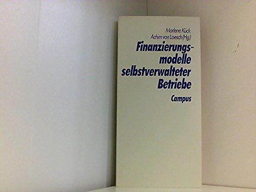 Finanzierungsmodelle selbstverwalteter Betriebe