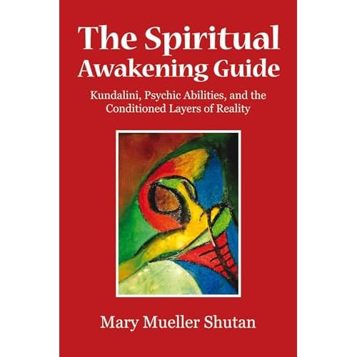 The Spiritual Awakening Guide: Kundalini, Psychic Abilities, and the Conditioned Layers of Reality