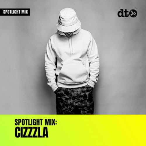 Spotlight Mix: CIZZZLA