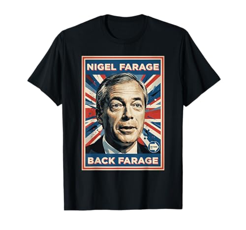 Back Farage - Nigel Farage Leader of British Reform UK Party T-Shirt