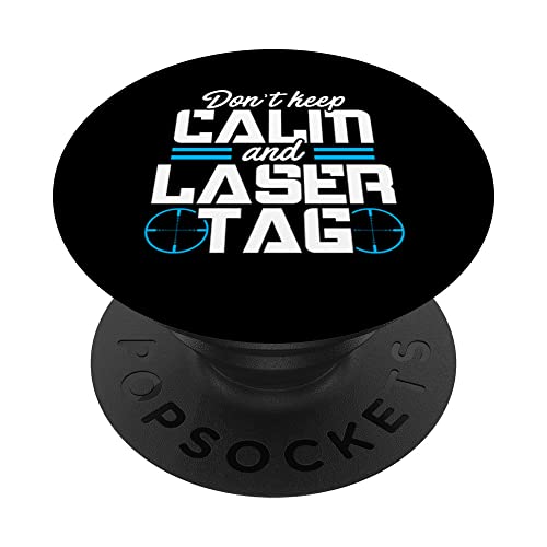 Keep Calm And Let's Play Lasertag Laser Player Phaser PopSockets PopGrip Interchangeable