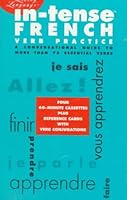 LL (tm) In-tense French Verb Practice: A Conversational Guide to More Than 75 Essential Verbs (Living Language In-Tense) 0517596032 Book Cover