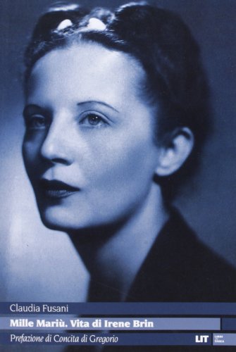 Mille Mariù. Vita di Irene Brin
