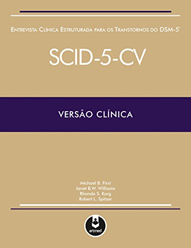 Entrevista Clínica Estruturada para os Transtornos do DSM-5: SCID-5-CV Versão Clínica