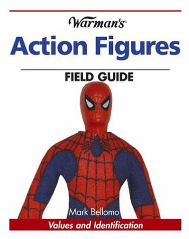 Warman's Action Figures Field Guide: Values And Identification