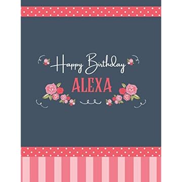 Happy Birthday ALEXA: DOTTED Journal 8.5x11 LARGE Notebook A4 Luxurious MATTE Cover 120 Pages Dot Grid Paper Floral Vintage Retro Name Gifts For ALEXA Dot Graph Sketchbook