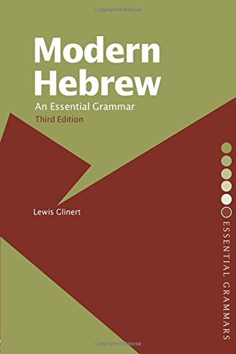 Modern Hebrew: An Essential Grammar (Routledge Essential Grammars) 3rd Edition